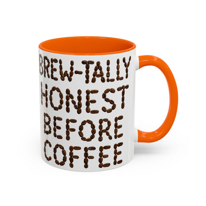 Brew-Tally Honest Before Coffee Mug | Fun Coffee Lover Gift | Humorous Mug for Morning Routine | Black Accented 11oz or 15oz Option