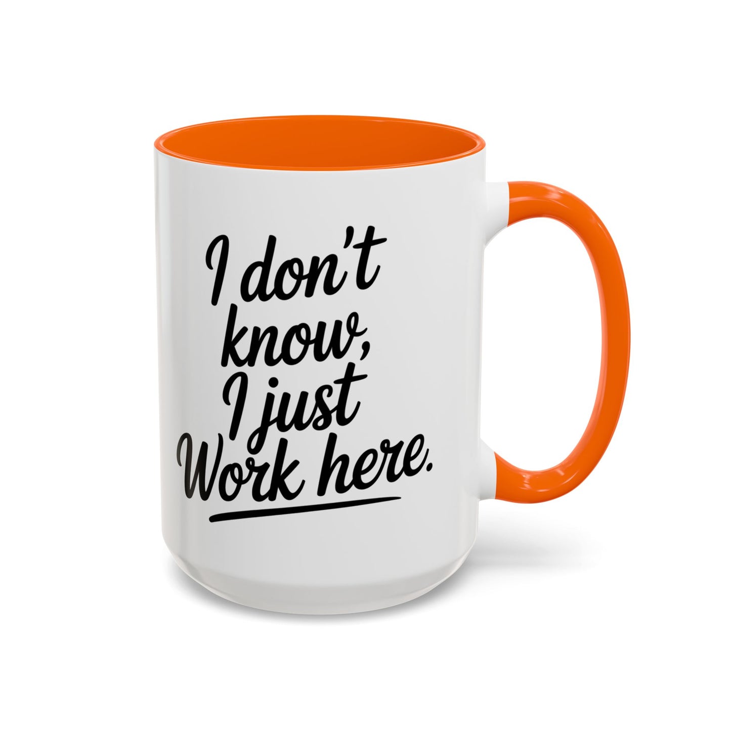 I Don't Know I Just Work Here, Gift for Coworkers, Office Humor, Employee Present, Black Handle Mug