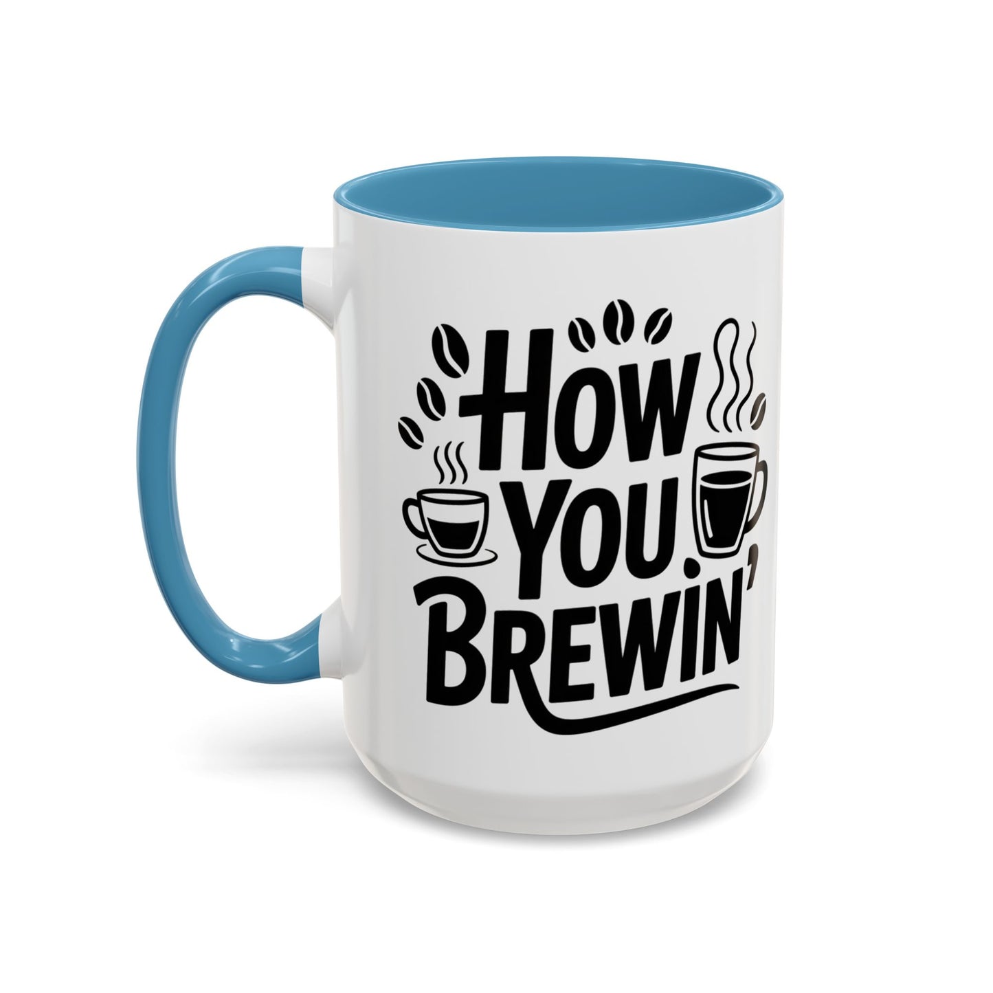 How You Brewin' Coffee Lover's Accent Mug -  Perfect for Daily Coffee Ritual, Birthday Gift