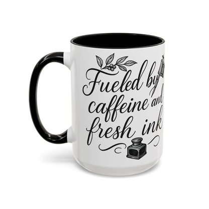 Fueled by Caffeine and Fresh Ink - Gift for Tattoo Enthusiast and Artist, 11oz & 15oz