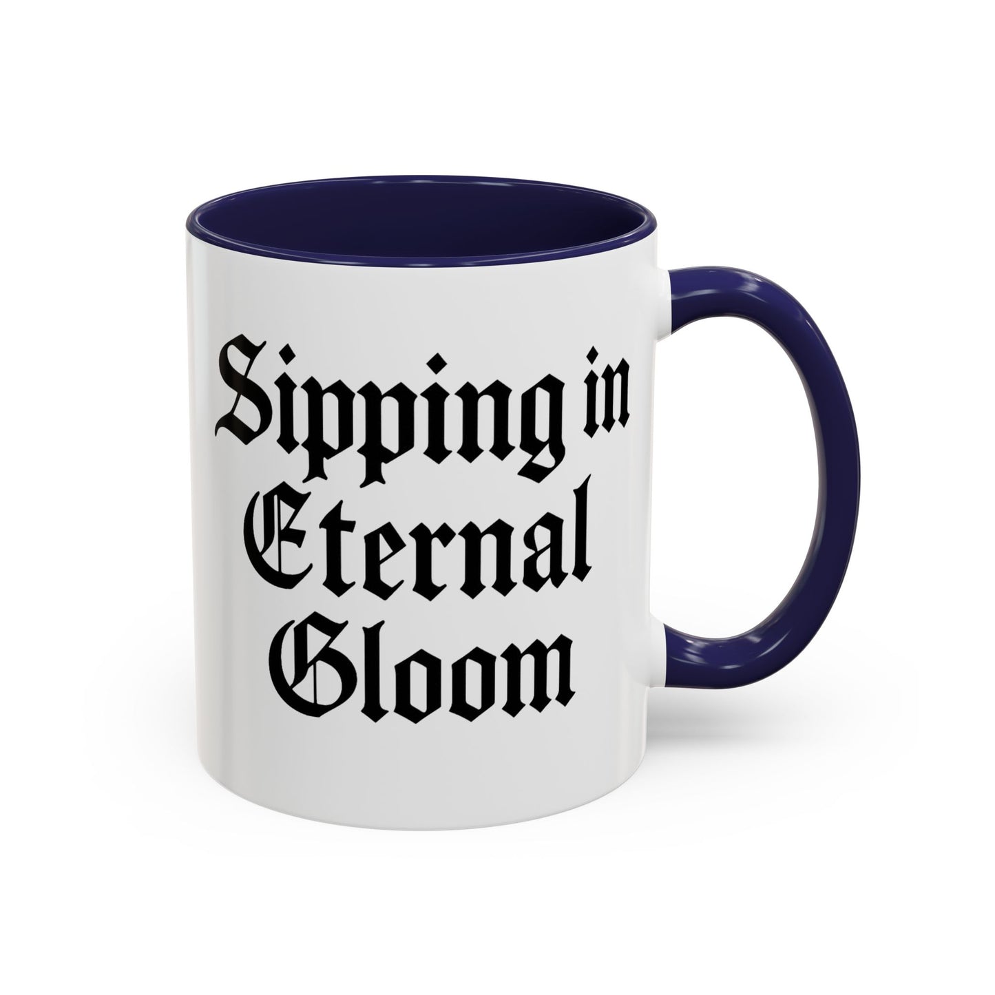 Eternal Gloom Accent Mug - Gothic Coffee Cup, Dark Aesthetic Drinkware, Unique Gift for Halloween, Home Office Decor, Quote Mug