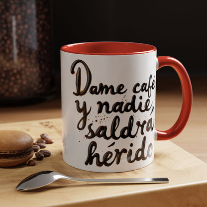 Dame cafe y nadie saldra herido - Perfect Gift for Coffee Lovers give me the coffee and no one gets hurt