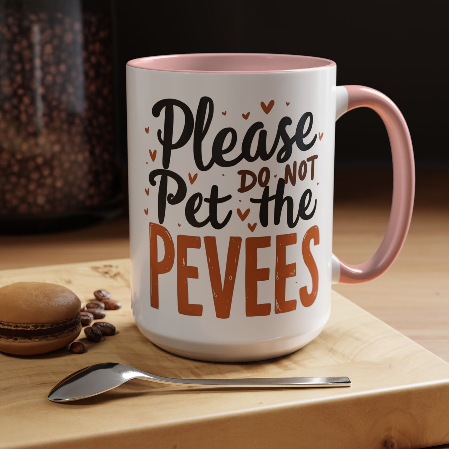 Playful Accent Coffee Mug - "Please Do Not Pet the Peeves" - Perfect for Home or Office
