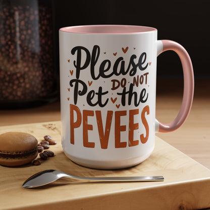 Playful Accent Coffee Mug - "Please Do Not Pet the Peeves" - Perfect for Home or Office