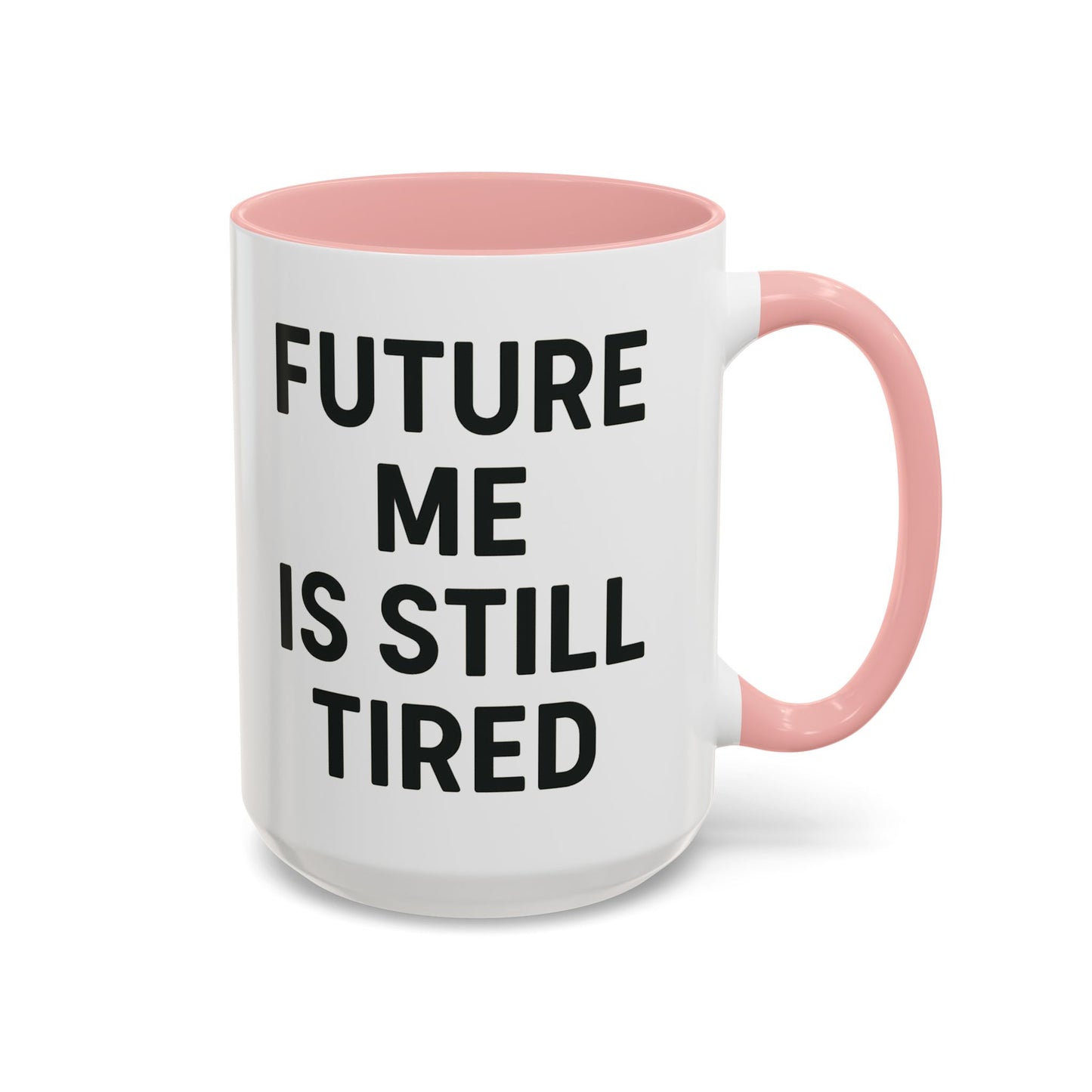Future Me Coffee Mug - Funny Black Accent Mug for Coffee Lovers, Gift for Friends, Home Office Decor, Humor for Tired Souls