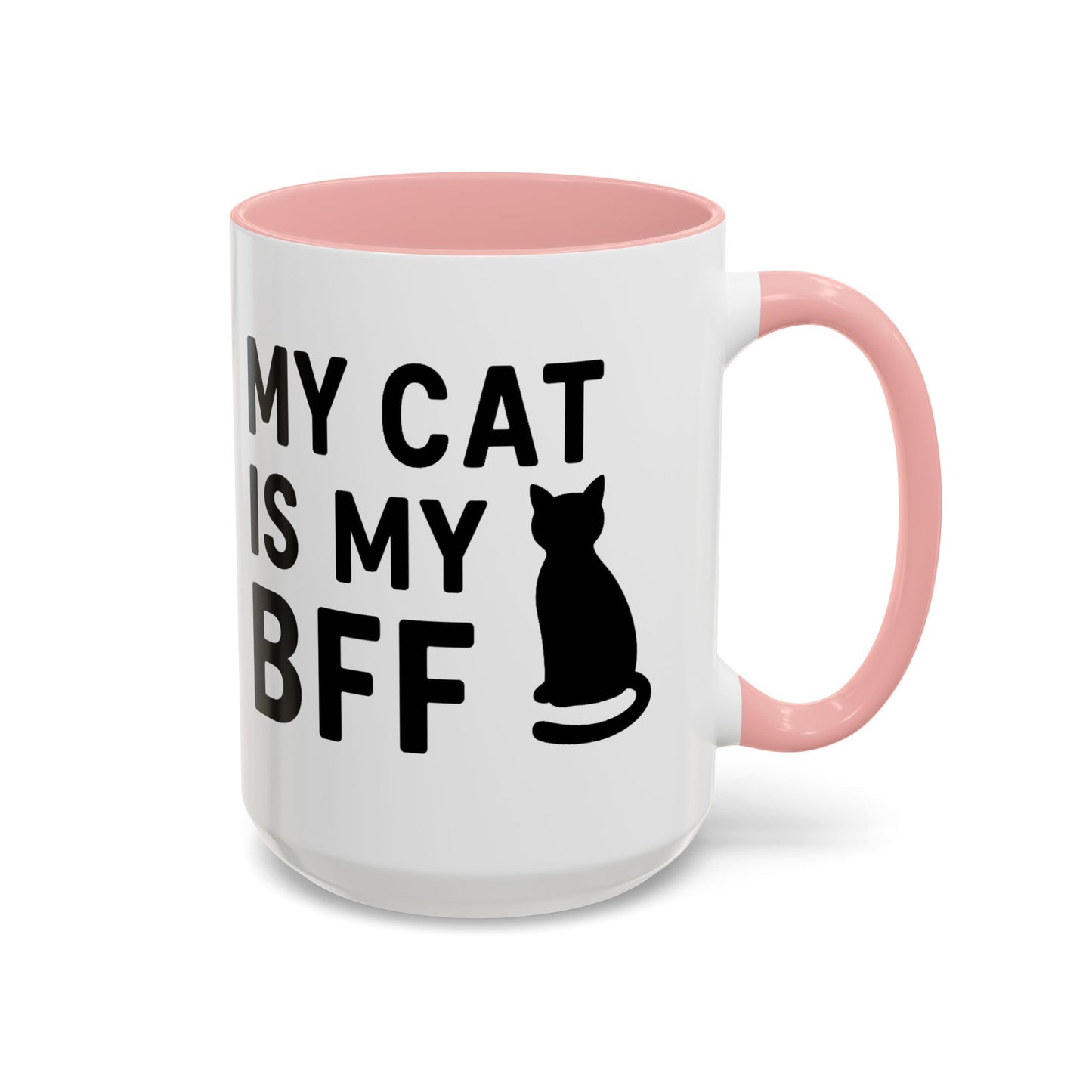 My Cat is My BFF - Perfect Gift for Pet Owners, Funny Pet Mug, Unique Cat Gifts, Cat Mom Mug, Animal Lover's Mug