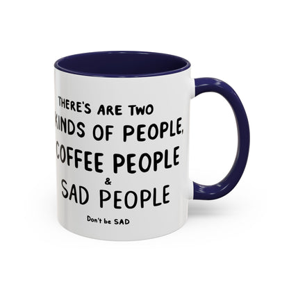 Sad vs Coffee People Mug, Unique Present for Any Occasion