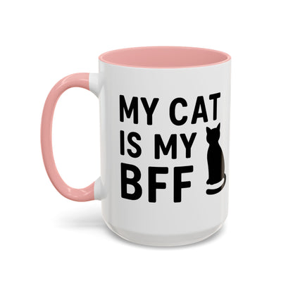 My Cat is My BFF - Perfect Gift for Pet Owners, Funny Pet Mug, Unique Cat Gifts, Cat Mom Mug, Animal Lover's Mug
