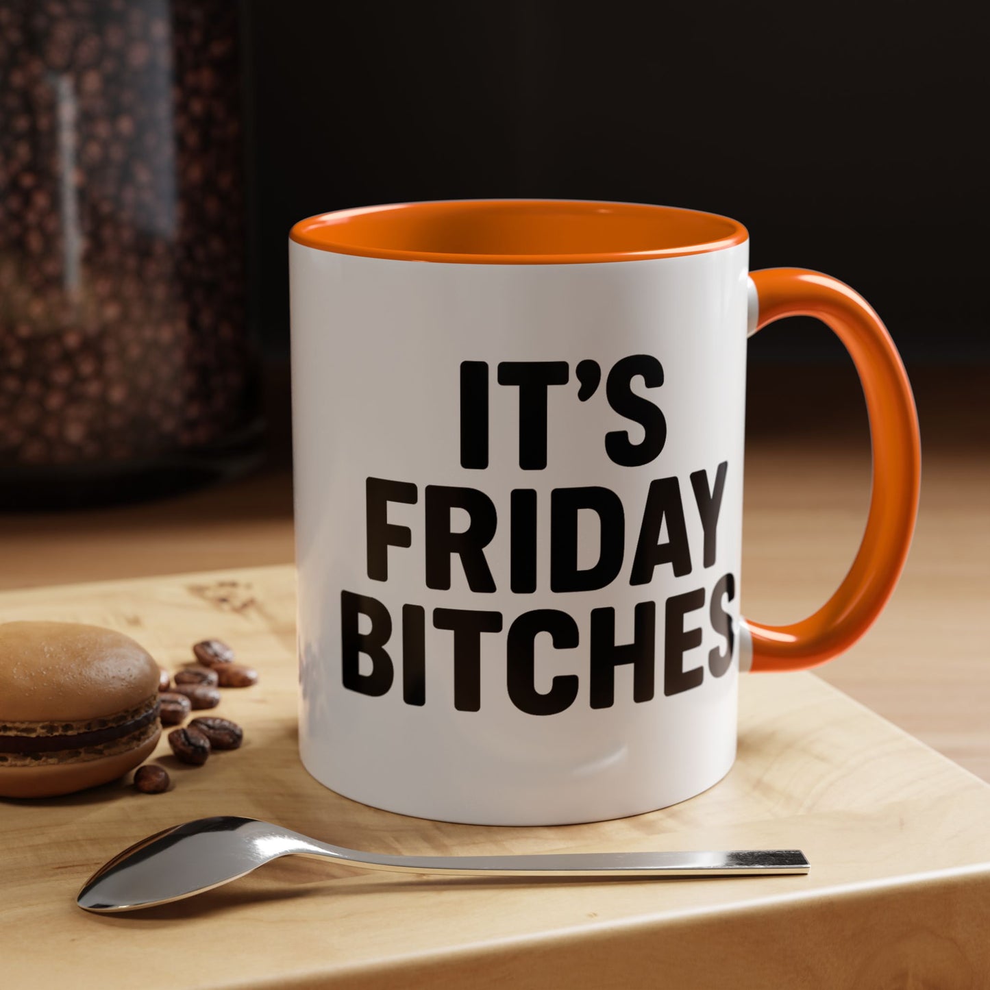 It's Friday Bitches - Funny Coffee Mug - Gift for Friends