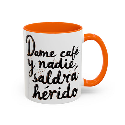 Dame cafe y nadie saldra herido - Perfect Gift for Coffee Lovers give me the coffee and no one gets hurt
