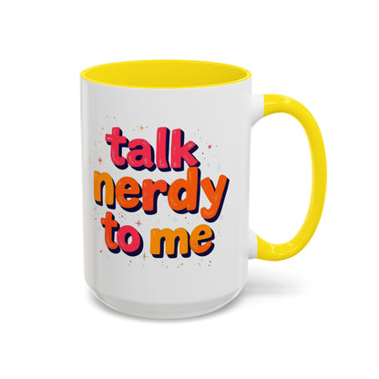 Talk Nerdy Quote Coffee Mug - Geek Gift, Fun Cup, Coffee Lover