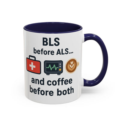BLS before ALS and Coffee before Both - Perfect Gift for Paramedics, Nurses, and Healthcare Workers, Fun Office Mug
