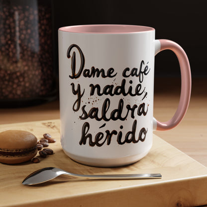 Dame cafe y nadie saldra herido - Perfect Gift for Coffee Lovers give me the coffee and no one gets hurt