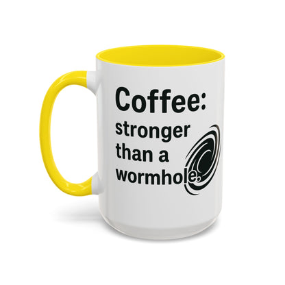 Galactic Coffee Mug: "Stronger Than a Wormhole" - Funny Coffee Cup for Space Lovers, Nerdy Gift, Office Mug, Astronomy Coffee Cup, [...]