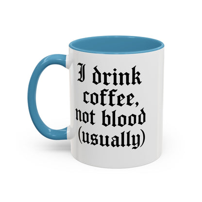 I Drink Coffee Not Blood (Usually), Funny Gift for Coffee Lovers, Black Accent Mug, Unique Kitchen Decor, [...]