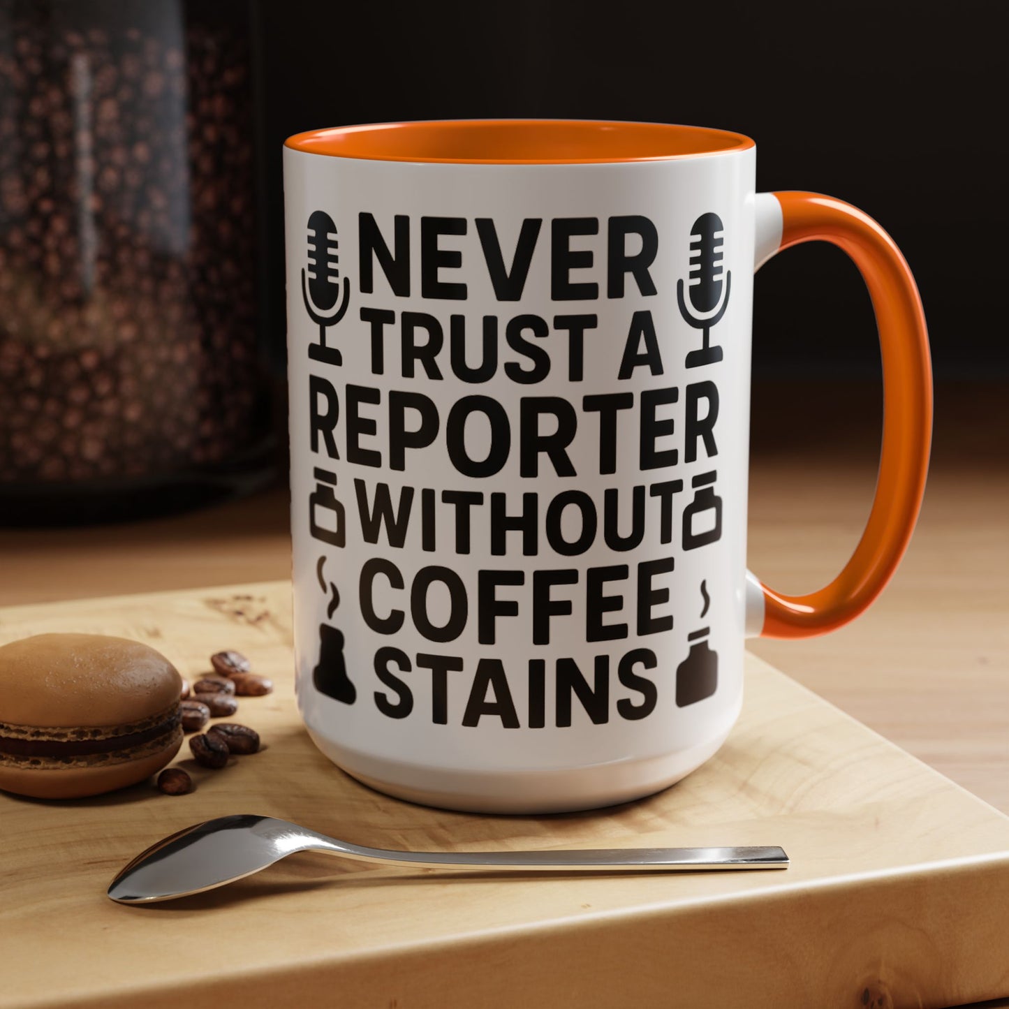 Never Trust a Reporter without Coffee Stains - Funny Journalist Gift, Reporter Humor, Coffee Stain Mug