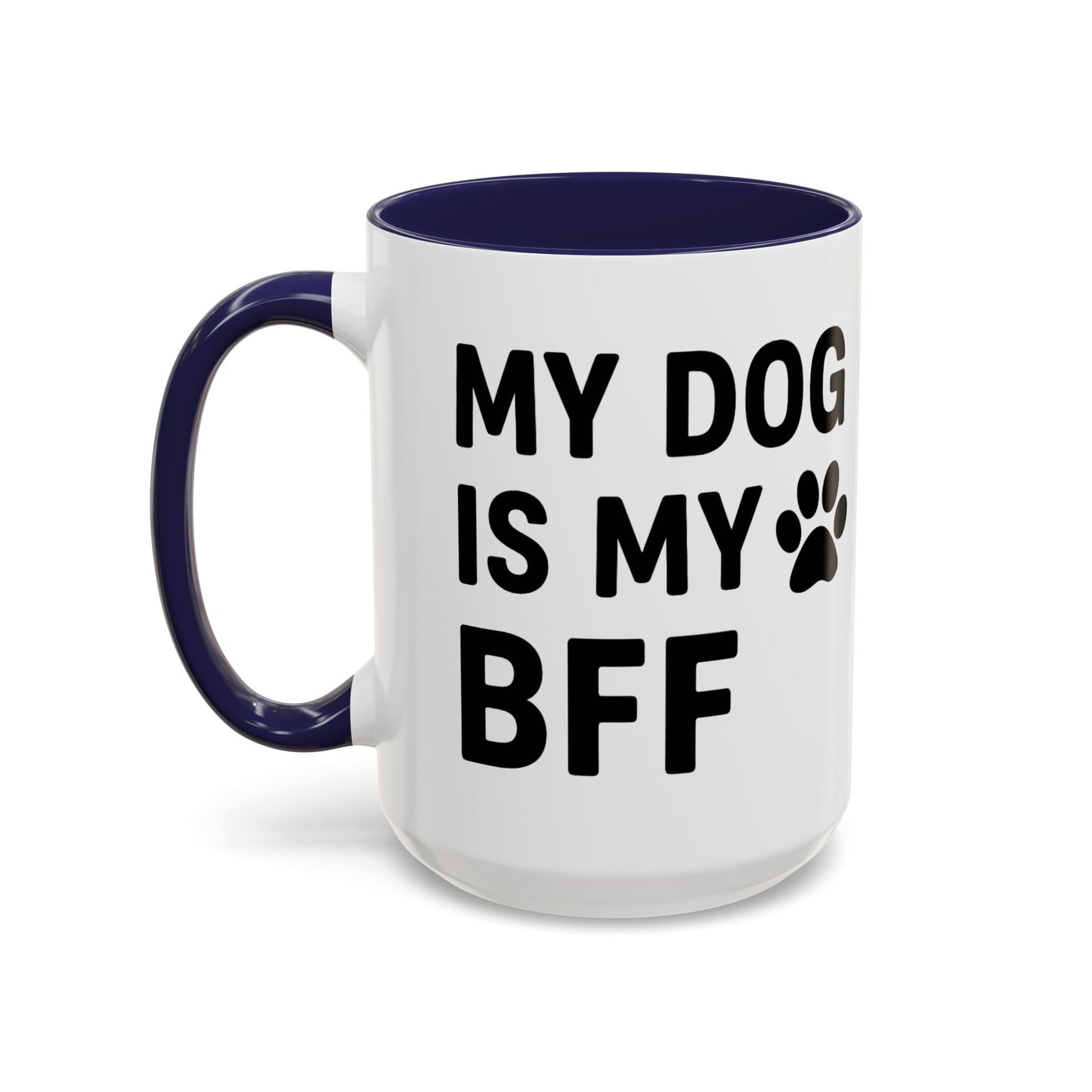 My Dog is My BFF, Pet Owner Gift, Animal Lover Mug, Cute Dog Theme, Personalized Pet Mug
