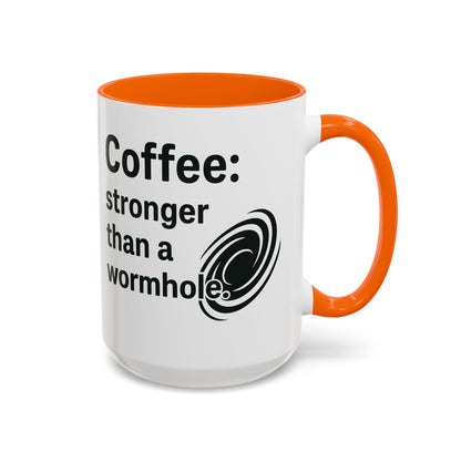 Galactic Coffee Mug: "Stronger Than a Wormhole" - Funny Coffee Cup for Space Lovers, Nerdy Gift, Office Mug, Astronomy Coffee Cup, [...]
