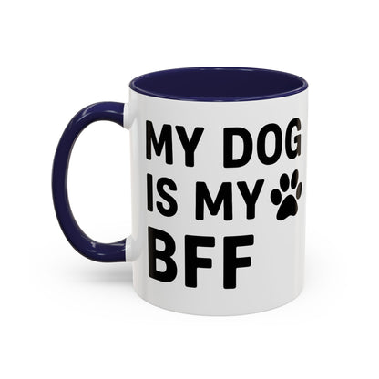 My Dog is My BFF, Pet Owner Gift, Animal Lover Mug, Cute Dog Theme, Personalized Pet Mug