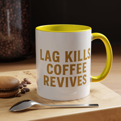 Gamer Lag Kills Accent Coffee Mug