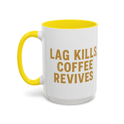 Gamer Lag Kills Accent Coffee Mug