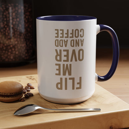 Flip Me Over and Add Coffee - Funny Coffee Mug Stylish Gift for Coffee Lovers