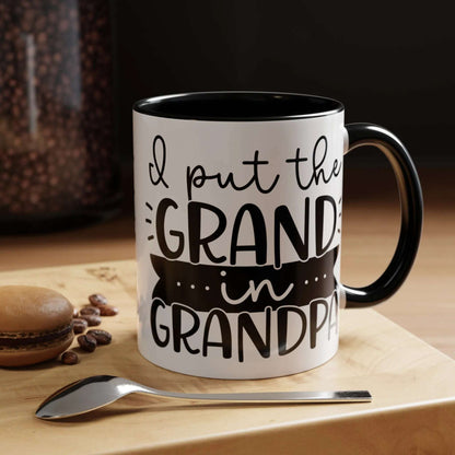 I Put The Grand In Grandpa Mug 11oz/15oz - Mug World