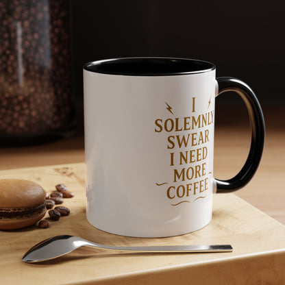 Funny Coffee Mug, I Solemnly Swear I Need More Coffee, Gift for Coffee Lovers, Office Humor, Motivational Mug