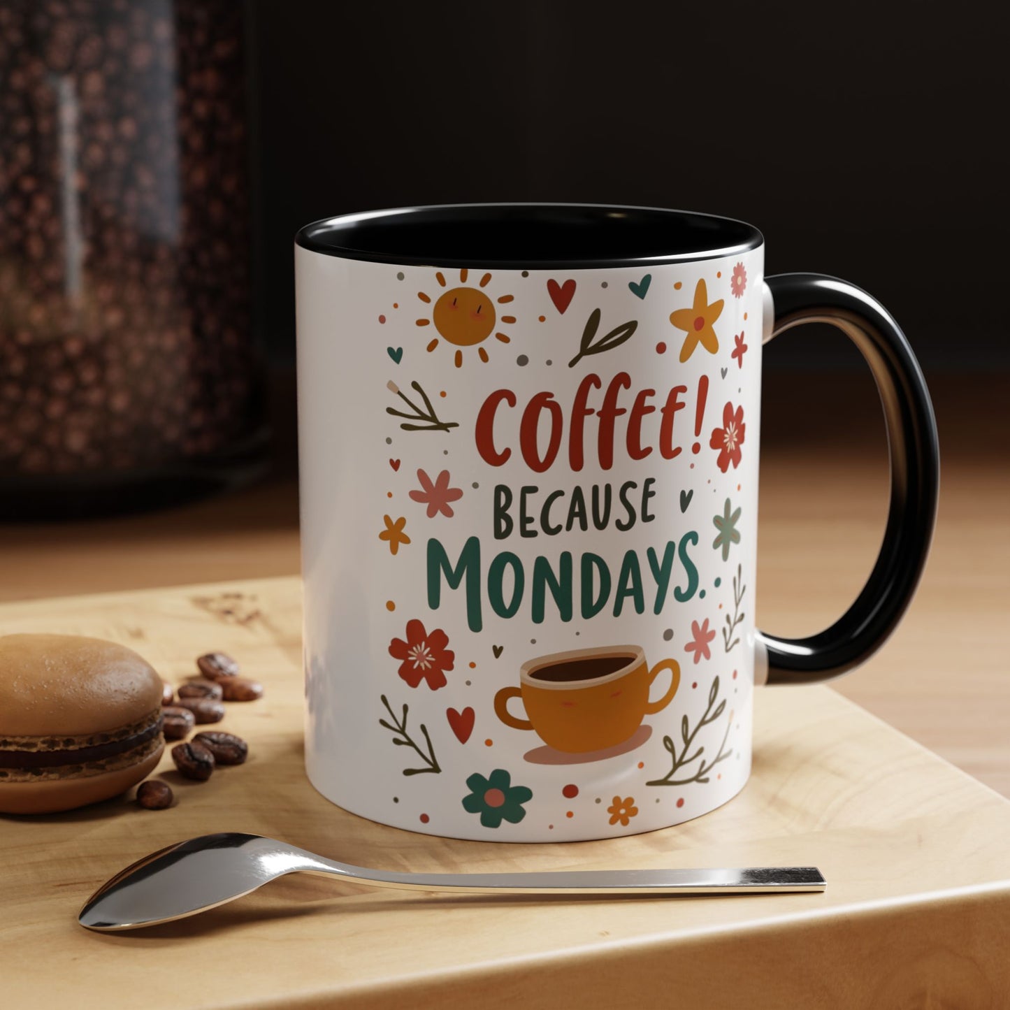 Motivational Coffee Mug - "Coffee! Because Mondays" - Floral Accent Design, Fun Gift for Coffee Lovers