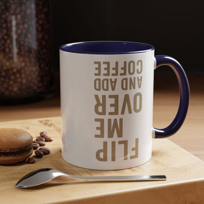 Flip Me Over and Add Coffee - Funny Coffee Mug Stylish Gift for Coffee Lovers