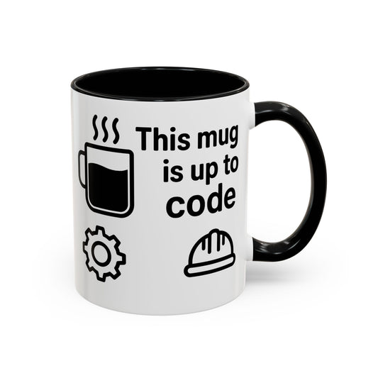 This Mug is Up To Code - Perfect Gift for Engineers, Plumbers, Contractors, and Builders
