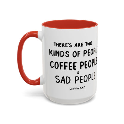 Sad vs Coffee People Mug, Unique Present for Any Occasion