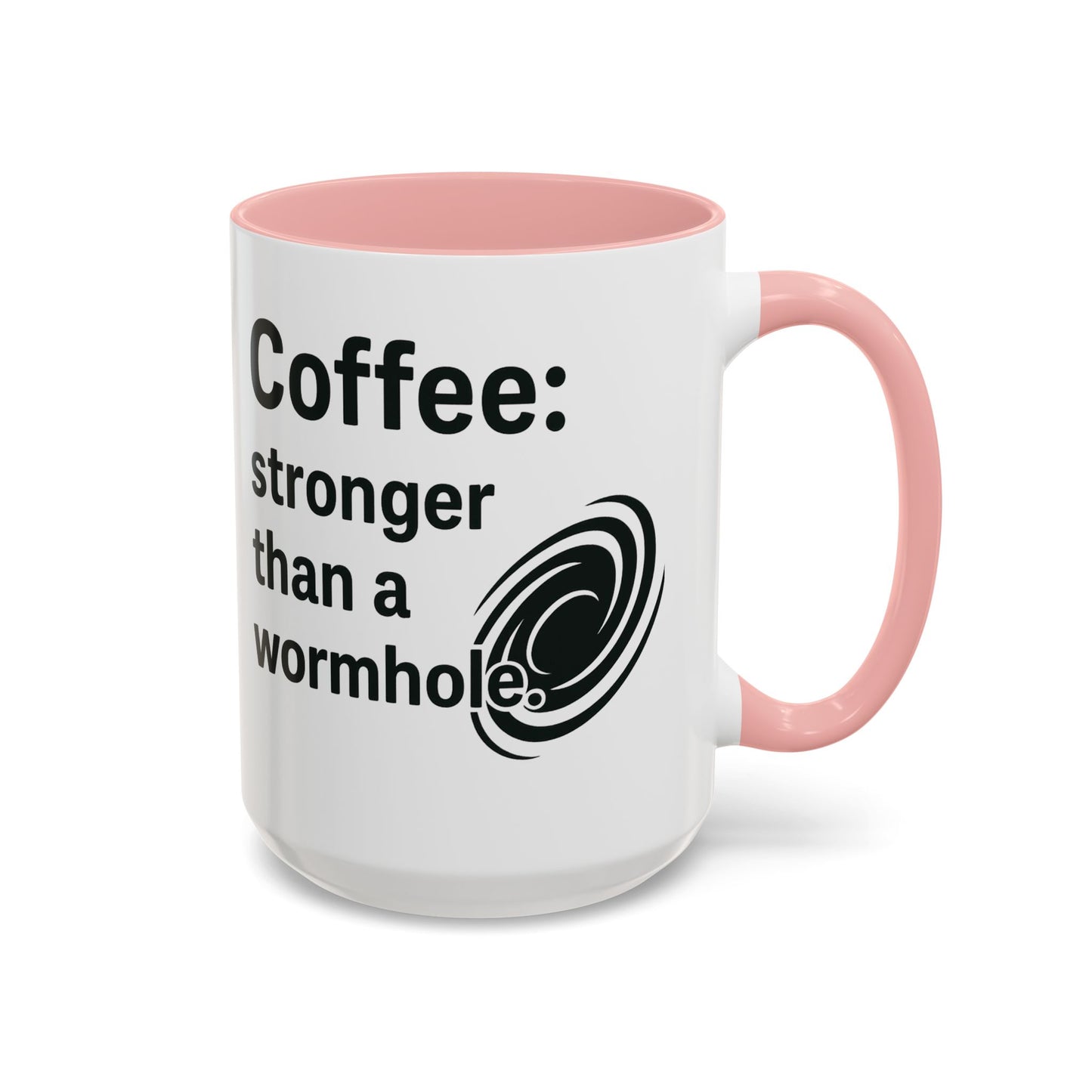 Galactic Coffee Mug: "Stronger Than a Wormhole" - Funny Coffee Cup for Space Lovers, Nerdy Gift, Office Mug, Astronomy Coffee Cup, [...]