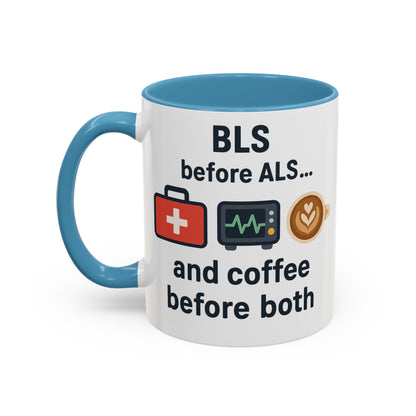 BLS before ALS and Coffee before Both - Perfect Gift for Paramedics, Nurses, and Healthcare Workers, Fun Office Mug
