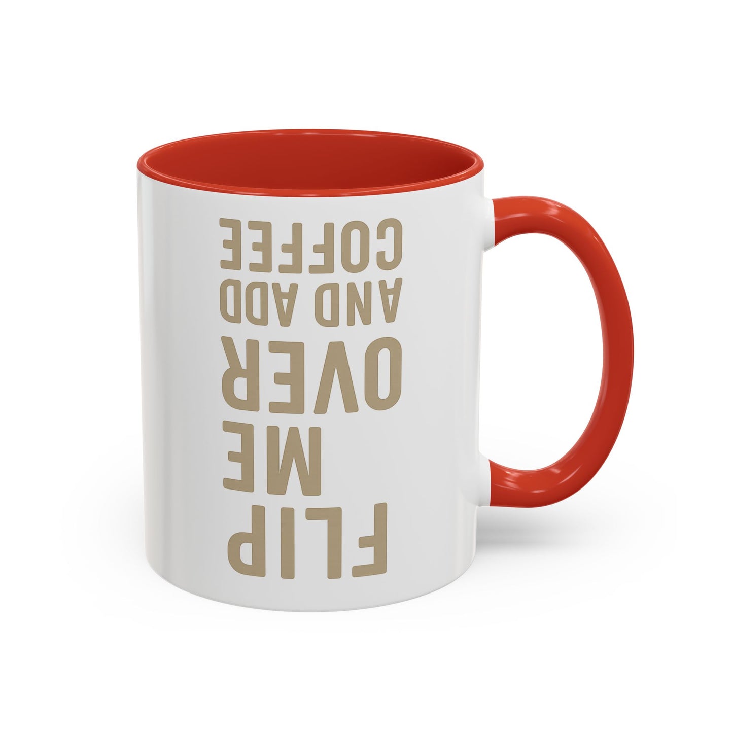 Flip Me Over and Add Coffee - Funny Coffee Mug Stylish Gift for Coffee Lovers