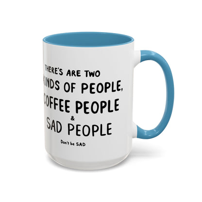 Sad vs Coffee People Mug, Unique Present for Any Occasion