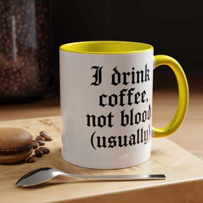 I Drink Coffee Not Blood (Usually), Funny Gift for Coffee Lovers, Black Accent Mug, Unique Kitchen Decor, [...]