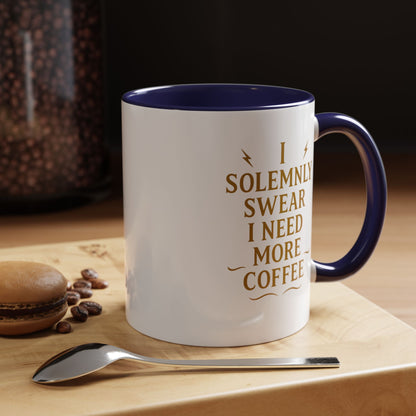Funny Coffee Mug, I Solemnly Swear I Need More Coffee, Gift for Coffee Lovers, Office Humor, Motivational Mug