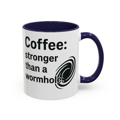 Galactic Coffee Mug: "Stronger Than a Wormhole" - Funny Coffee Cup for Space Lovers, Nerdy Gift, Office Mug, Astronomy Coffee Cup, [...]