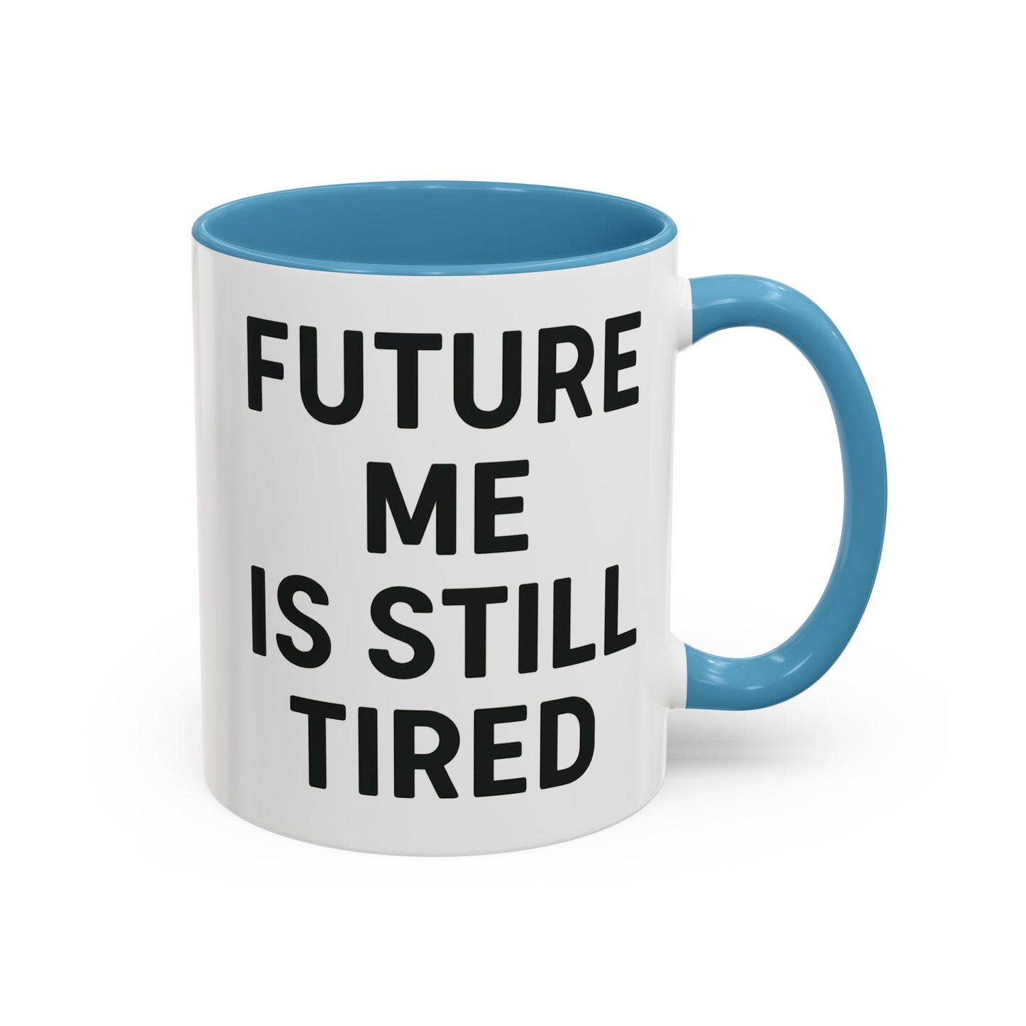 Future Me Coffee Mug - Funny Black Accent Mug for Coffee Lovers, Gift for Friends, Home Office Decor, Humor for Tired Souls