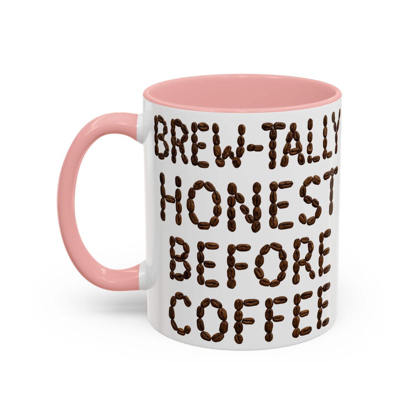 Brew-Tally Honest Before Coffee Mug | Fun Coffee Lover Gift | Humorous Mug for Morning Routine | Black Accented 11oz or 15oz Option