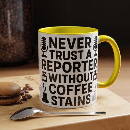 Never Trust a Reporter without Coffee Stains - Funny Journalist Gift, Reporter Humor, Coffee Stain Mug