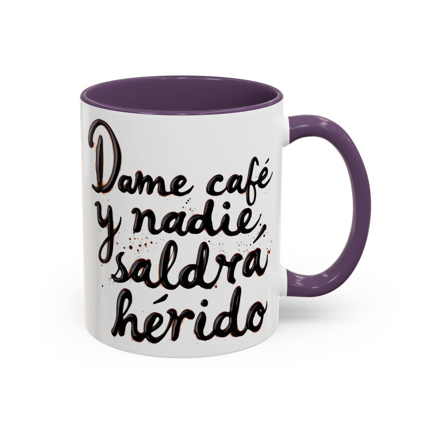 Dame cafe y nadie saldra herido - Perfect Gift for Coffee Lovers give me the coffee and no one gets hurt