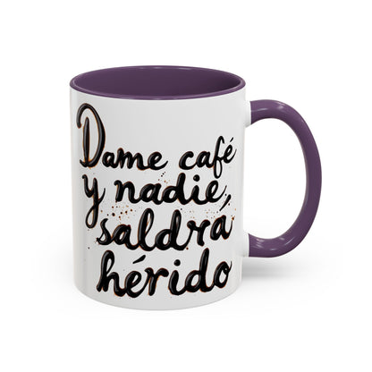Dame cafe y nadie saldra herido - Perfect Gift for Coffee Lovers give me the coffee and no one gets hurt