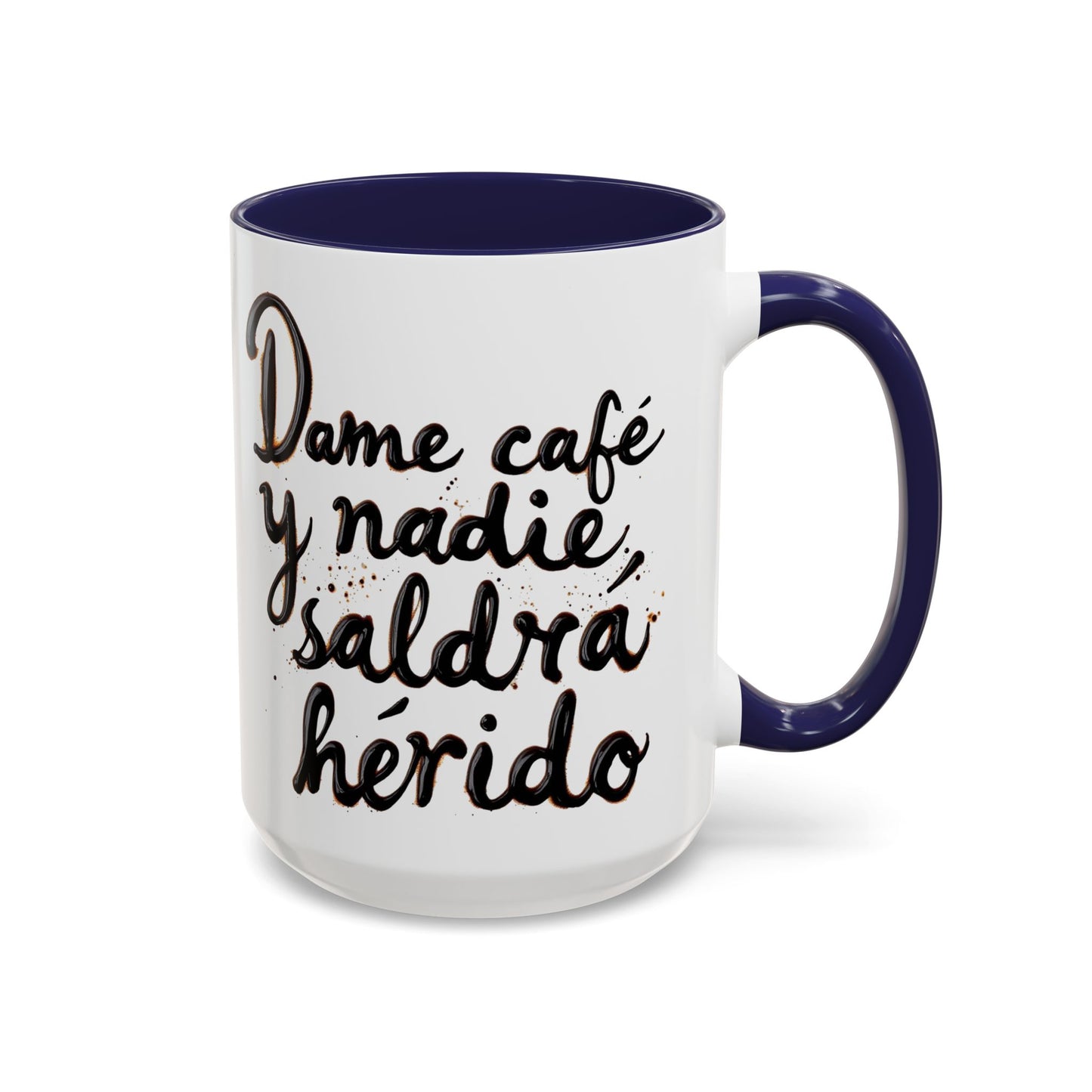 Dame cafe y nadie saldra herido - Perfect Gift for Coffee Lovers give me the coffee and no one gets hurt