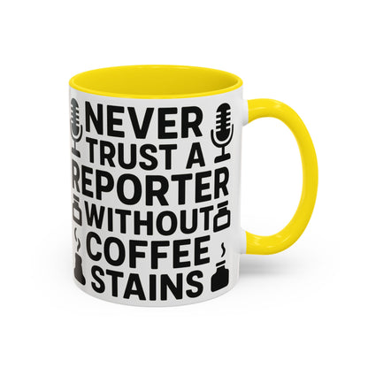 Never Trust a Reporter without Coffee Stains - Funny Journalist Gift, Reporter Humor, Coffee Stain Mug