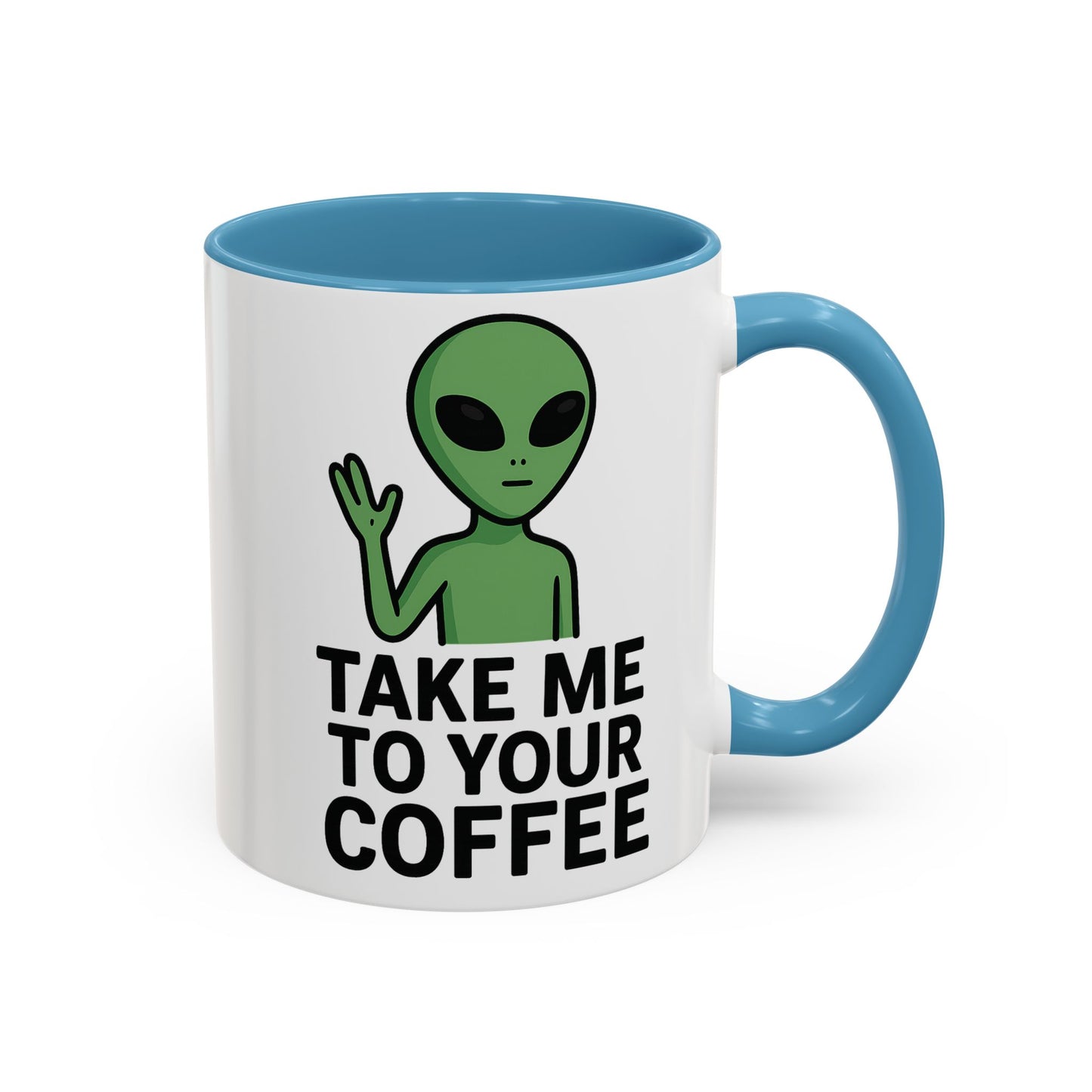 Funny Alien Coffee Mug - Take Me To Your Coffee, Humorous Gift for Coffee Lovers, Unique Office Decor, Birthday Gift