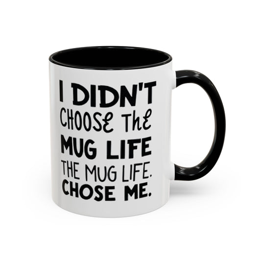 Mug Life Ceramic Coffee Mug - Funny Quote for Coffee Lovers