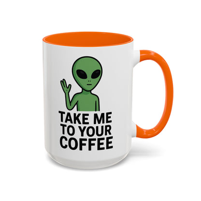 Funny Alien Coffee Mug - Take Me To Your Coffee, Humorous Gift for Coffee Lovers, Unique Office Decor, Birthday Gift
