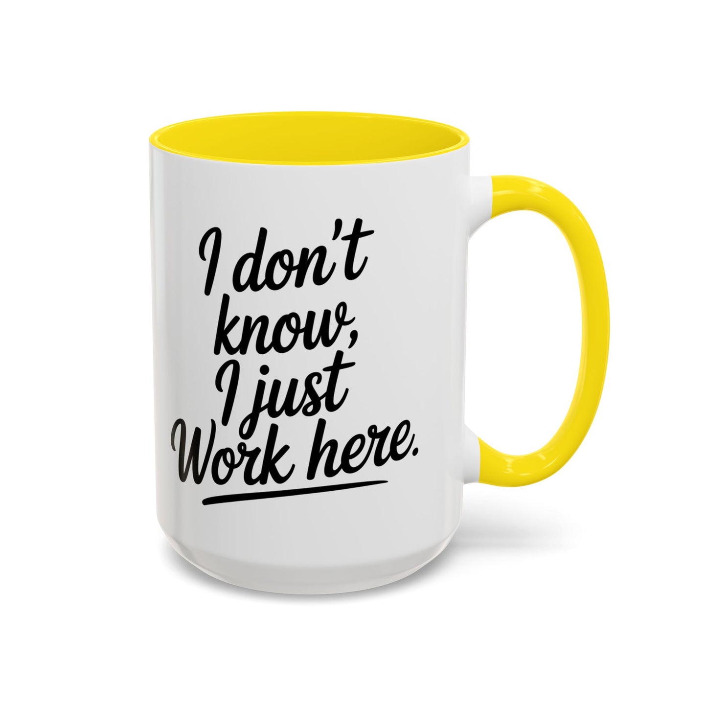 I Don't Know I Just Work Here, Gift for Coworkers, Office Humor, Employee Present, Black Handle Mug